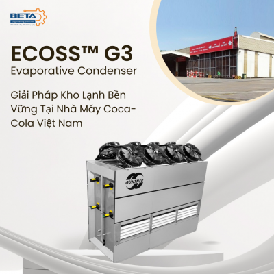 Giải Pháp Kho Lạnh Bền Vững Với ECOSS™ G3 Evaporative Condenser Của Güntner Tại Nhà Máy Coca-Cola Việt Nam